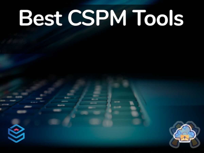 Best CSPM Tools