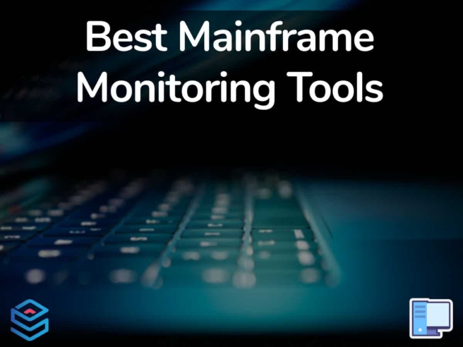 Best Mainframe Monitoring Tools