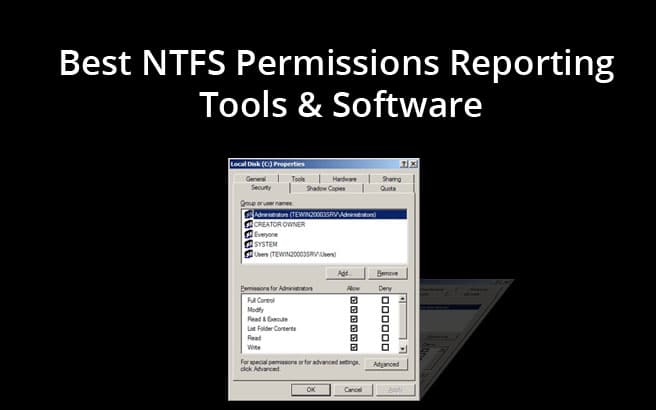 Best NTFS Permissions Reporting Tools & Software
