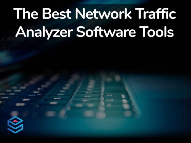 Best Network Traffic Analyzer Software Tools