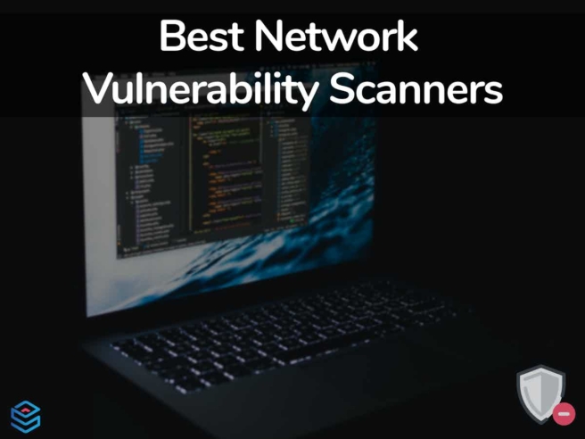Best Network Vulnerability Scanners