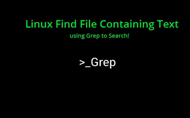 Linux Find File containing Text