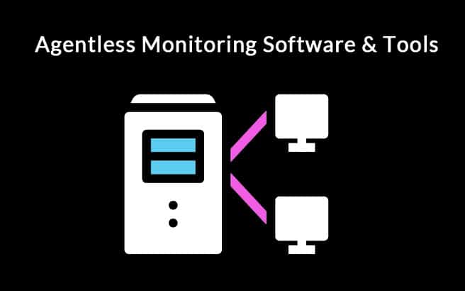best agentless monitoring tools and software